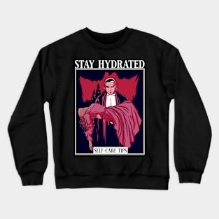 Stay hydrated Crewneck Sweatshirt